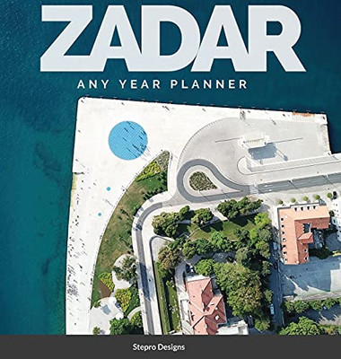 Zadar: Any Year Planner