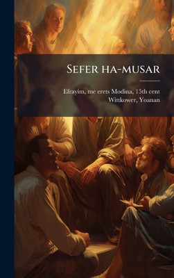 Sefer ha-musar - (Hardback or Cased Book)