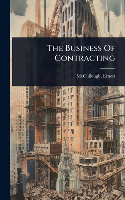 The Business Of Contracting - (Hardback or Cased Book)