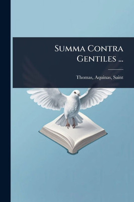 Summa Contra Gentiles ... - (Paperback or Softback)