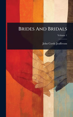 Brides And Bridals - (Hardback or Cased Book)