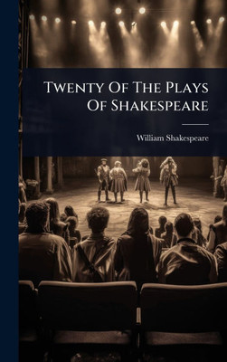 Twenty Of The Plays Of Shakespeare - (Hardback or Cased Book)