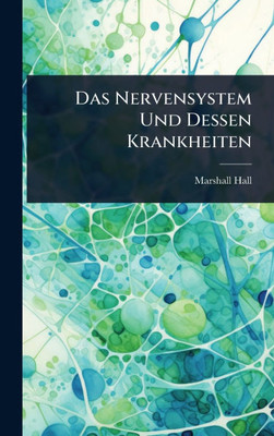Das Nervensystem Und Dessen Krankheiten - (Hardback or Cased Book)