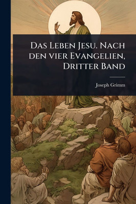 Das Leben Jesu. Nach den vier Evangelien, Dritter Band - (Paperback or Softback)