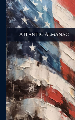 Atlantic Almanac - (Hardback or Cased Book)