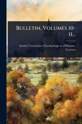 Bulletin, Volumes 10-11... - (Paperback or Softback)