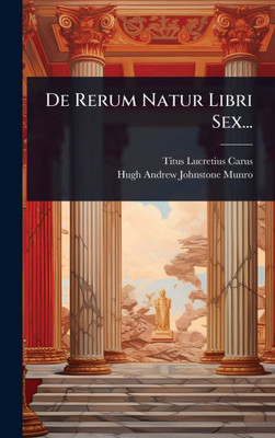 De Rerum Natur Libri Sex... - (Hardback or Cased Book)
