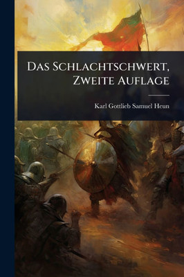 Das Schlachtschwert, Zweite Auflage - (Paperback or Softback)