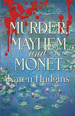 Murder, Mayhem And Monet