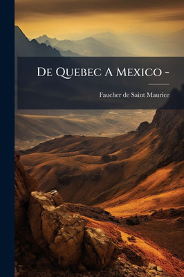 De Quebec A Mexico - - (Paperback or Softback)