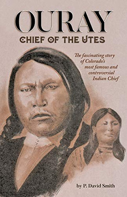 Ouray: Chief Of The Utes