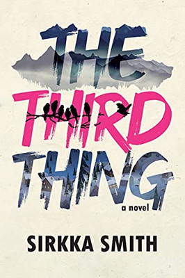 The Third Thing: A Novel