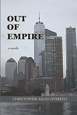 Out Of Empire: A Novella