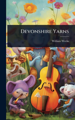 Devonshire Yarns - (Hardback or Cased Book)