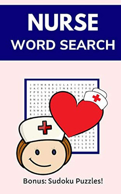 Nurse Word Search: Puzzle Book for Students and Registered Nurses with Solutions