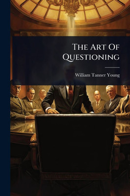 The Art Of Questioning - (Paperback or Softback)