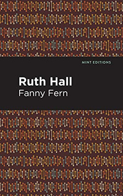 Ruth Hall (Mint Editions)