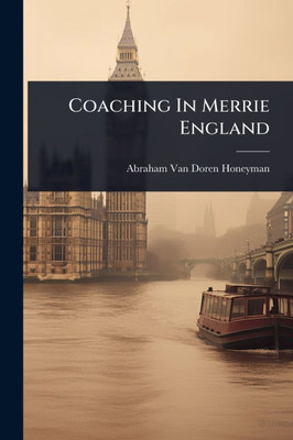 Coaching In Merrie England - (Paperback or Softback)