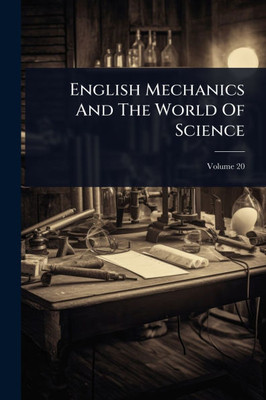 English Mechanics And The World Of Science - (Paperback or Softback)