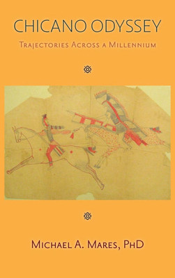Chicano Odyssey: Trajectories Across a Millennium (Hardcover)