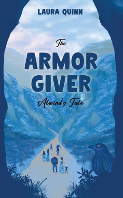 The Armor Giver: Alwind's Tale - (Paperback or Softback)
