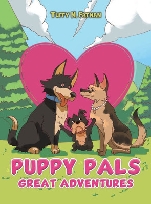 Puppy Pals Great Adventures - (Hardback or Cased Book)