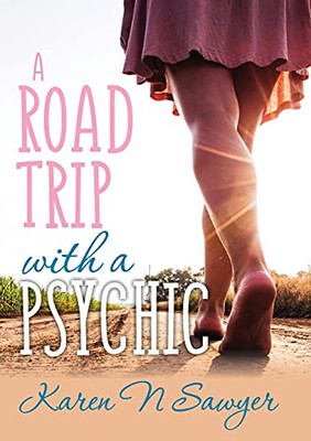 A Road Trip With A Psychic