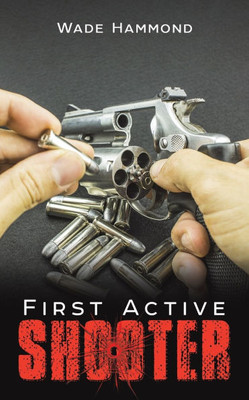 First Active Shooter - (Paperback or Softback)