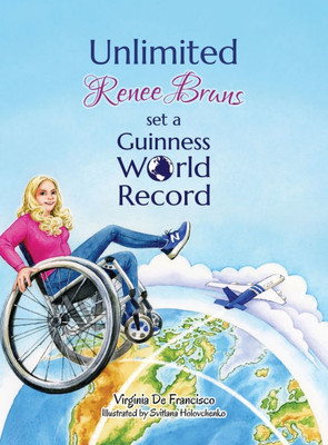 Unlimited: Renee Bruns Set a Guinness World Record - (Hardback or Cased Book)