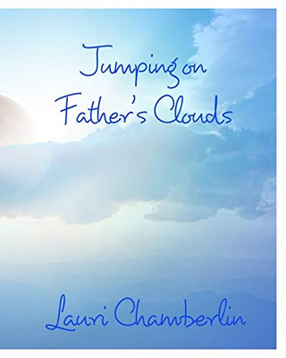 Jumping On Father'S Clouds