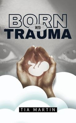 Born Into Trauma
