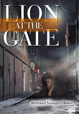 Lion at the Gate - (Hardback or Cased Book)