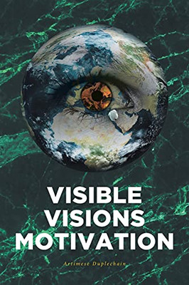 Visible Visions Motivation