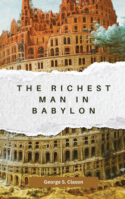 The Richest Man in Babylon - (Hardback or Cased Book)