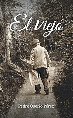 El Viejo (Spanish Edition)