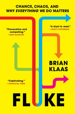 Fluke: Chance, Chaos, and Why Everything We Do Matters