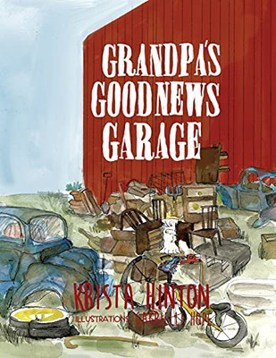 Grandpa'S Good News Garage