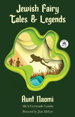 Jewish Fairy Tales and Legends: Annotated version with foreword by Jean Meltzer - (Paperback or Softback)
