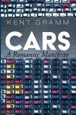 Cars: A Romantic Manifesto