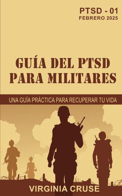 Guía Del Ptsd Para Militares: Una Guía Práctica para Recuperar tu Vida