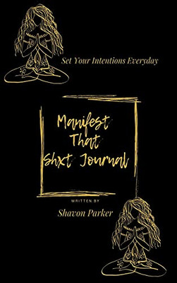 Manifest That Shxt Journal
