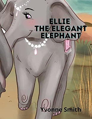 Ellie The Elegant Elephant