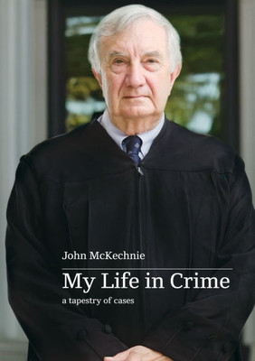 My Life in Crime: a tapestry of cases