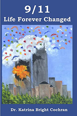 9/11: Life Forever Changed