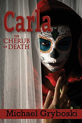 Carla: The Cherub Of Death