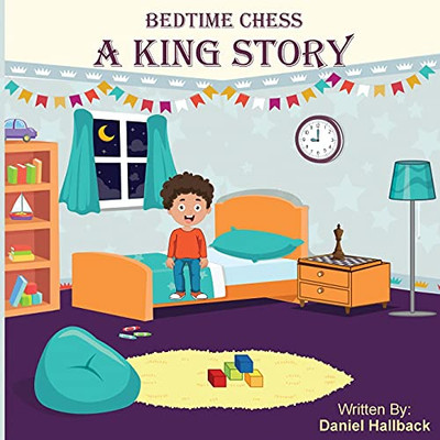 Bedtime Chess A King Story
