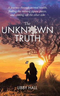 The Unknown Truth - (Hardback or Cased Book)
