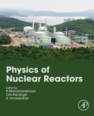 Physics Of Nuclear Reactors