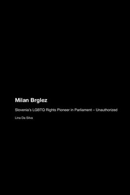 Milan Brglez: Slovenia's LGBTQ Rights Pioneer in Parliament - Unauthorized