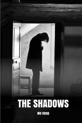 The Shadows We Keep